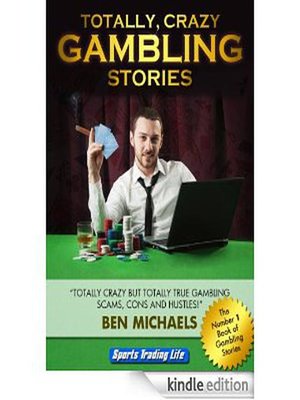 cover image of Totally Crazy Gambling Stories
